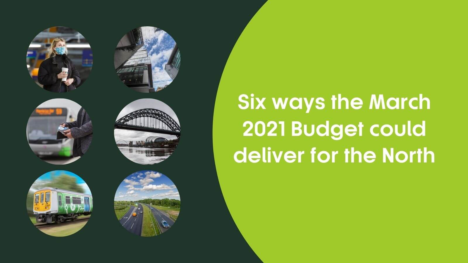 Six ways the March 2021 Budget could deliver for the North
