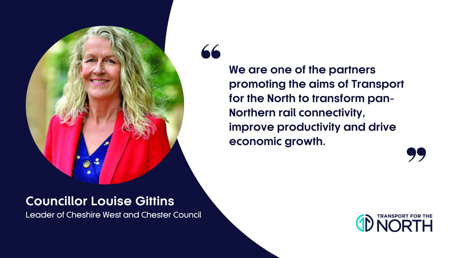 Councillor Louise Gittins, Leader of Cheshire West and Chester Council comments on TfN visit to the region