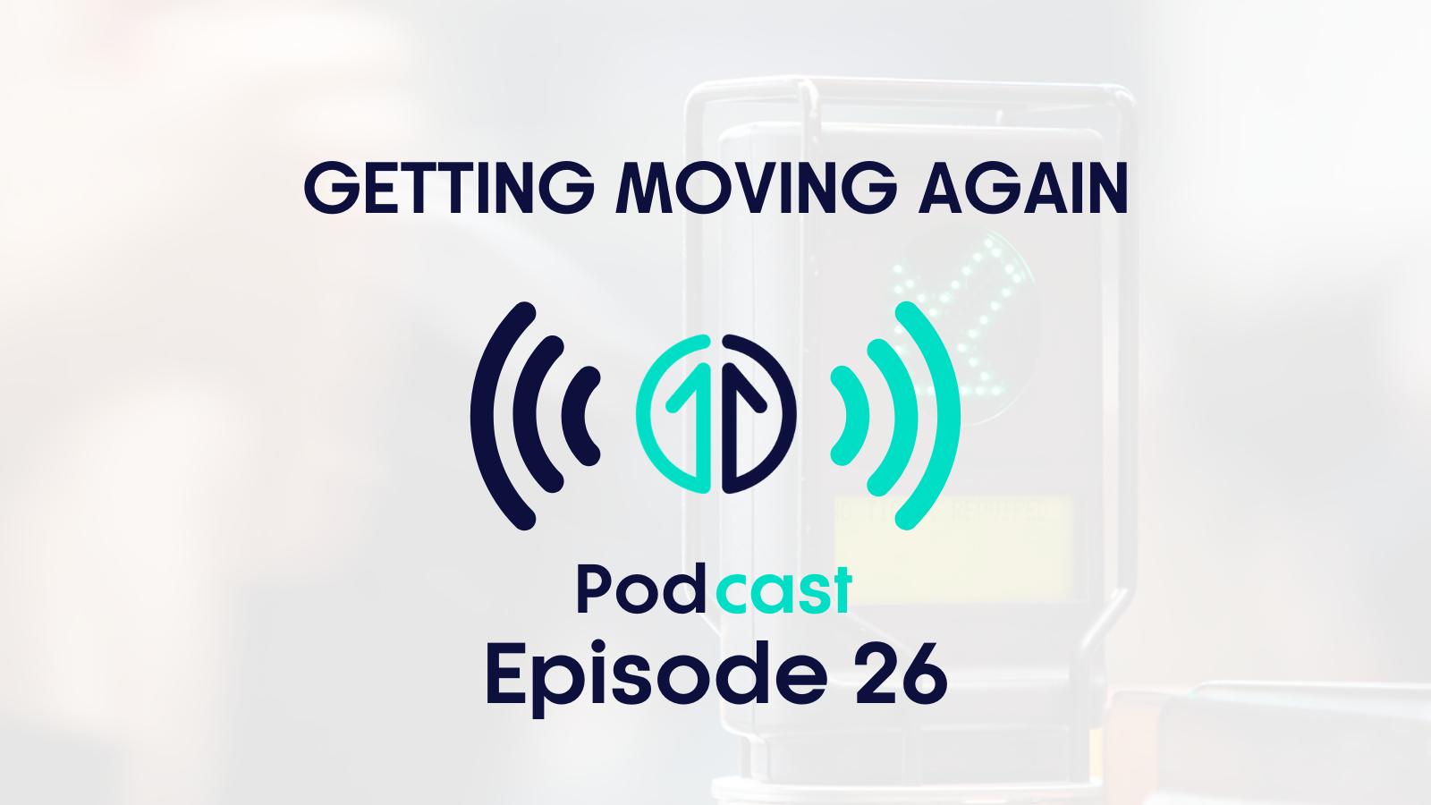 Getting Moving Again podcast