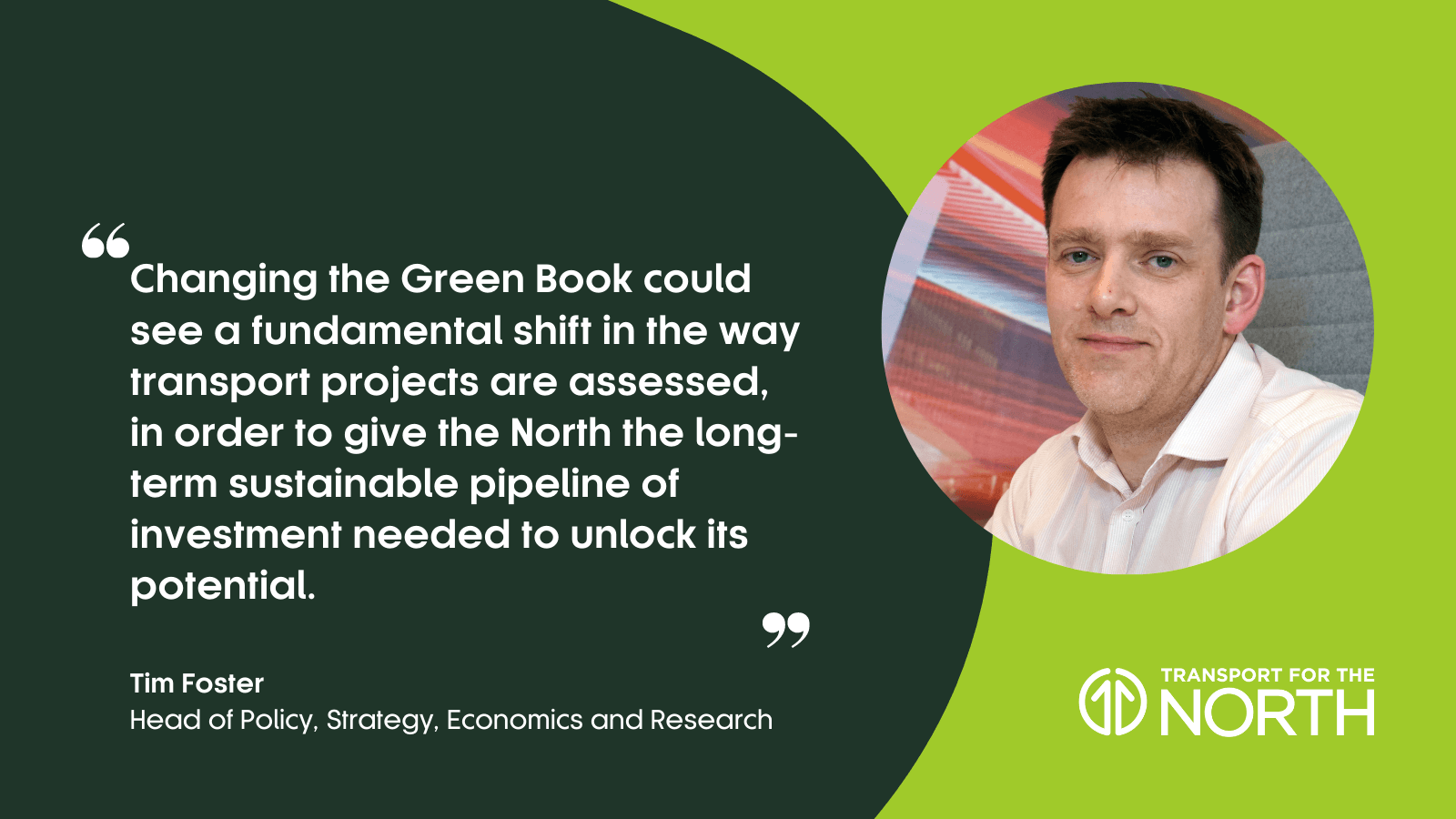 Changing the Green Book could see a fundamental shift in the way transport projects are assessed.
