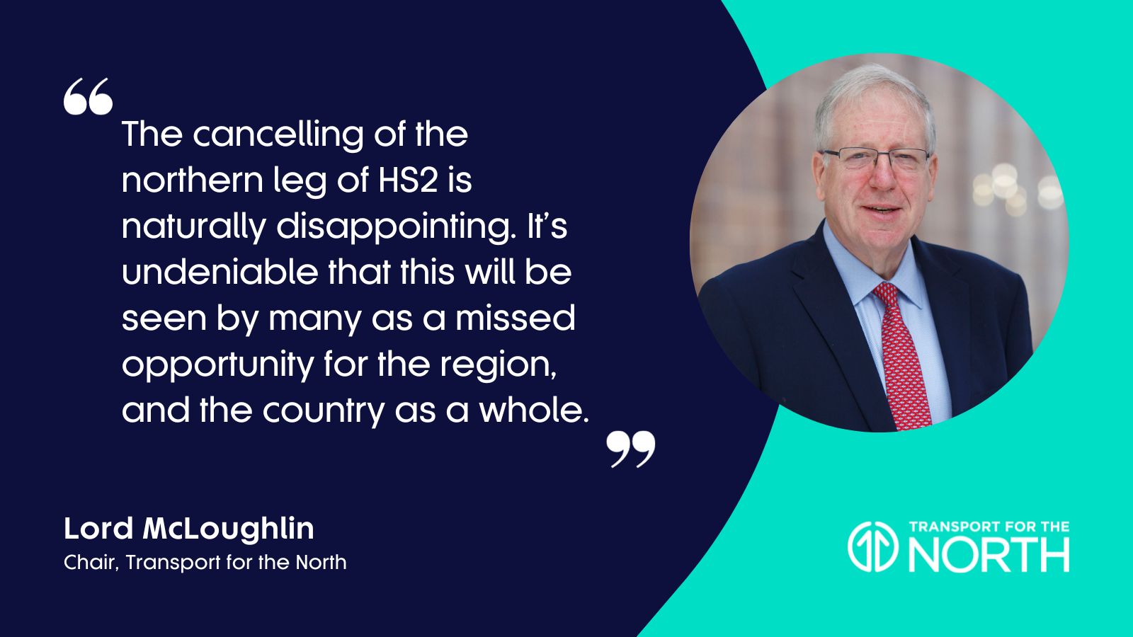 TfN Chair Lord McLoughlin on news HS2 northern leg has been cancelled