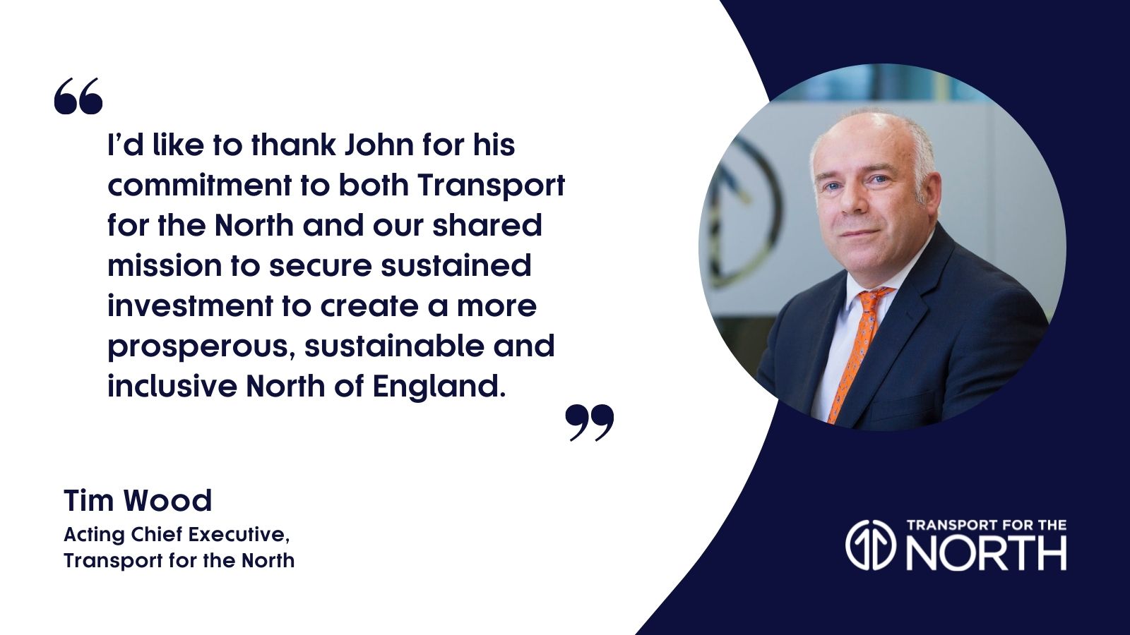 Tim Wood, Acting Chief Executive at Transport for the North comments on John Cridland standing down as chairman