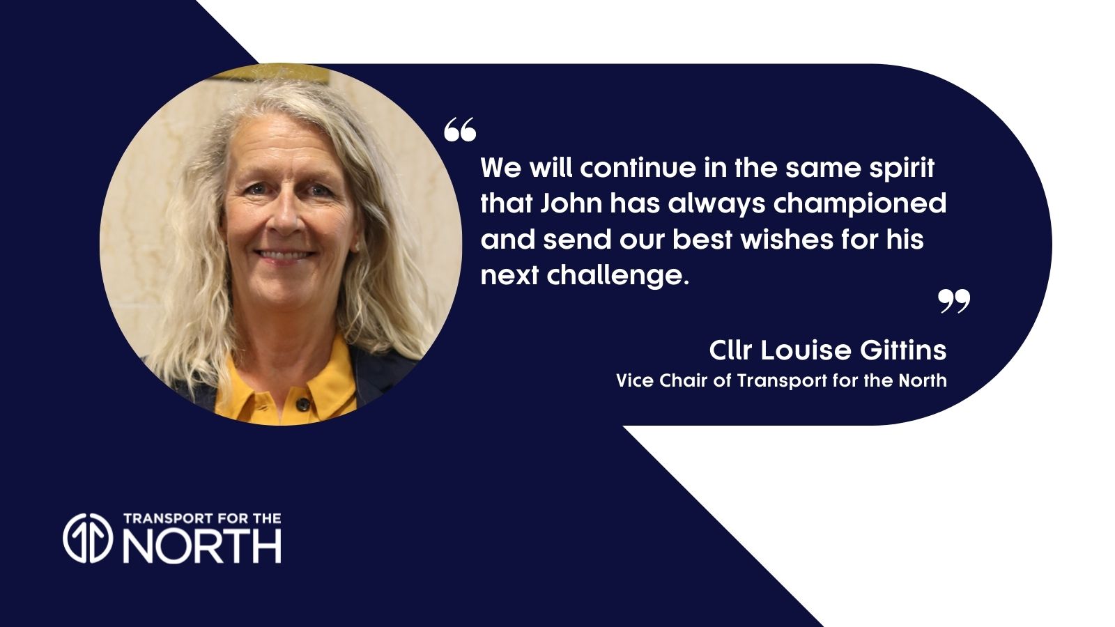 Cllr Louise Gittins, Vice Chair of Transport for the North, comments on John Cridland standing down as chairman
