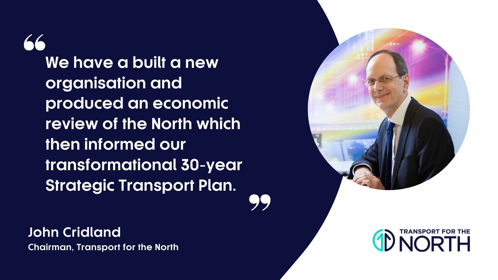John Cridland on his decision to stand-down as Chairman of Transport for the North