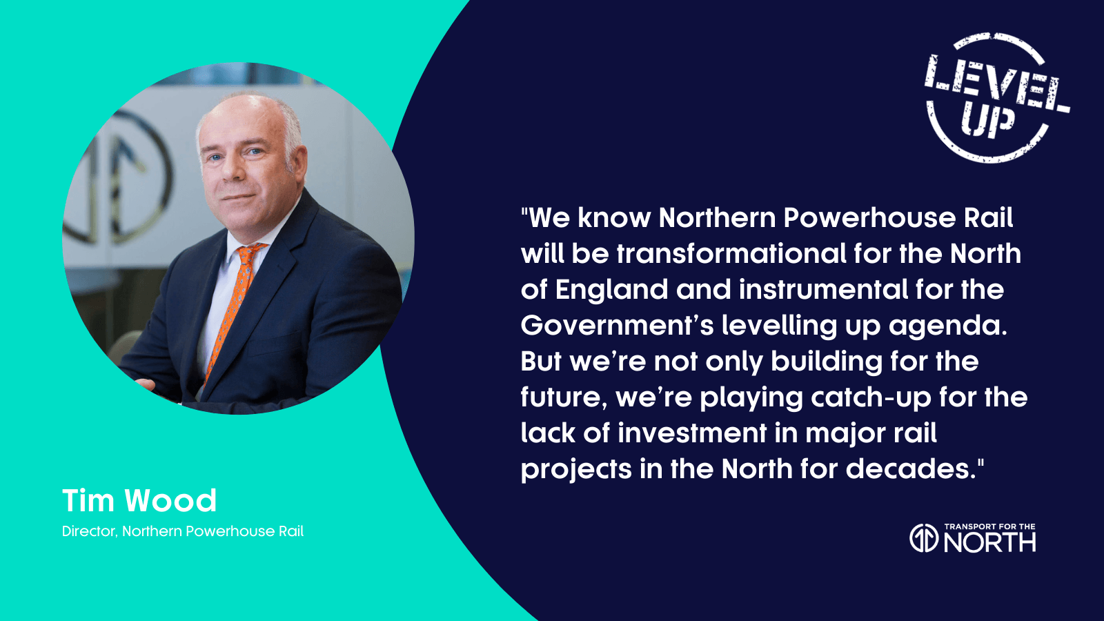 Tim Wood, Northern Powerhouse Rail Director at Transport for the North
