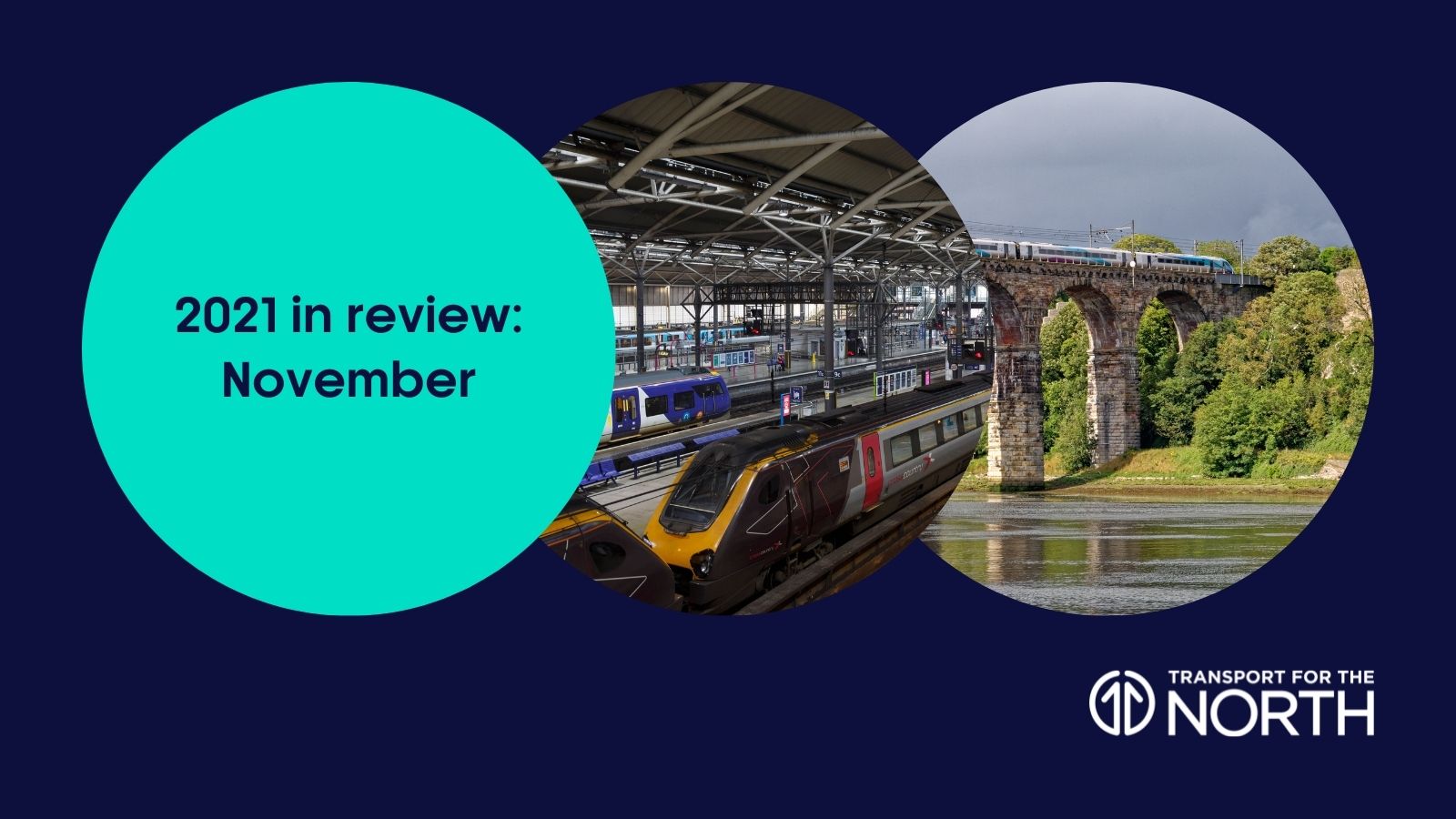 November review Leeds station and train crossing Berwick bridge