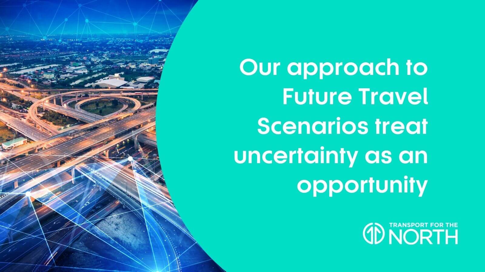 Our approach to Future Travel Scenarios treat uncertainty as an opportunity