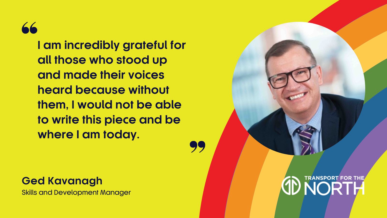 What Pride means to Ged Kavanagh, skills and development manager at Transport for the North