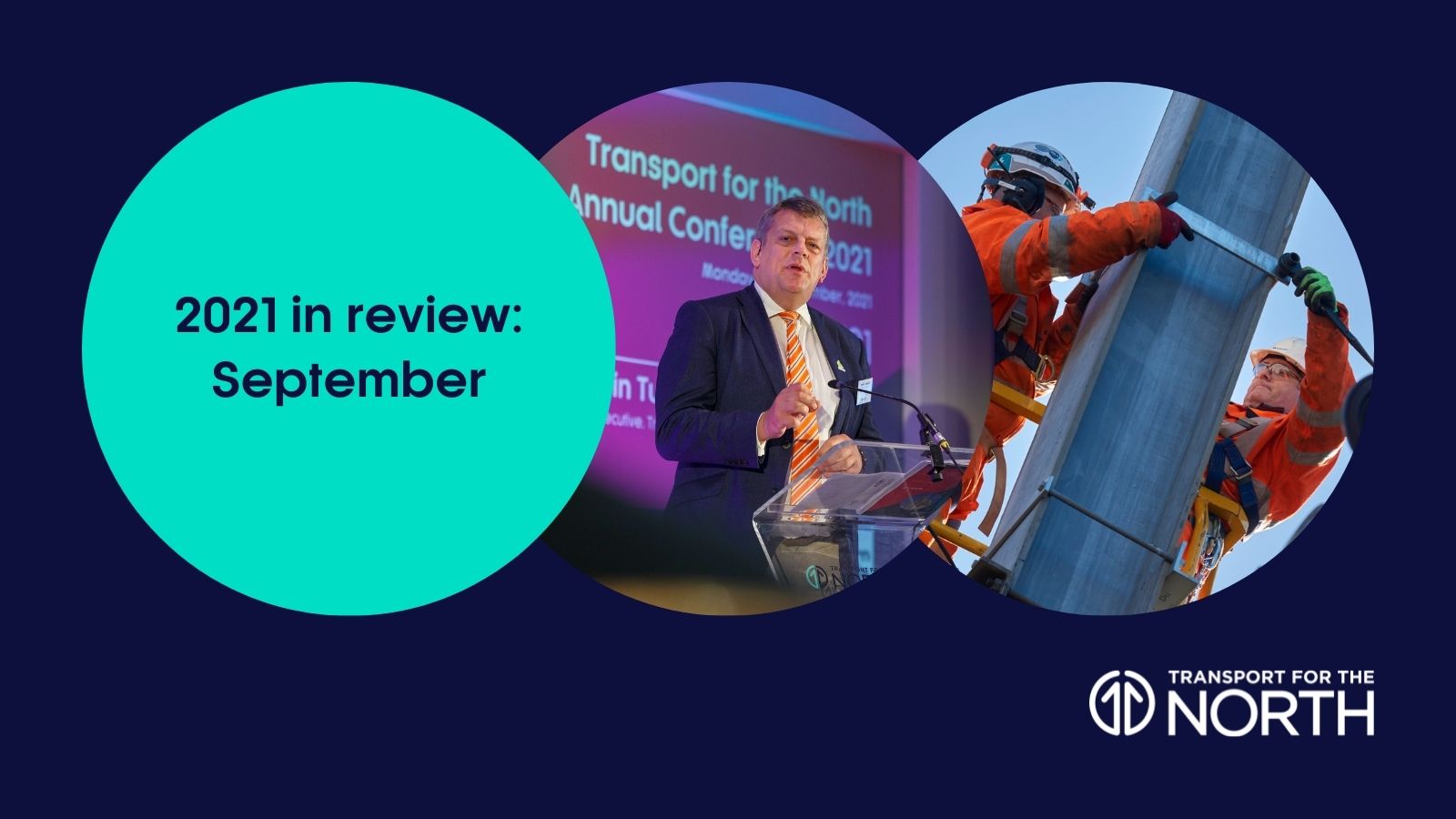 September 2021 review Martin Tugwell at Transport for the North Annual Conference and Network Rail workers