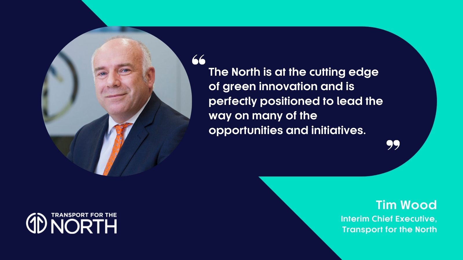 Interim Chief Executive Tim Wood says the North is at the cutting edge of green innovation